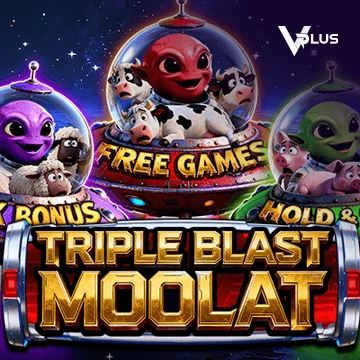 Vplus : TRIPLE BLAST MOOLAT - GOODGAMING138