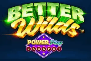 Playtech : Better Wilds PowerPlay Jackpot - GOODGAMING138