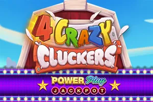4 Crazy Cluckers PowerPlay Jackpot - GOODGAMING138