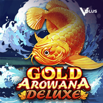 Vplus : Gold Arowana Deluxe - GOODGAMING138
